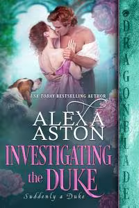Investigating the Duke - Book 8 Suddenly a Duke